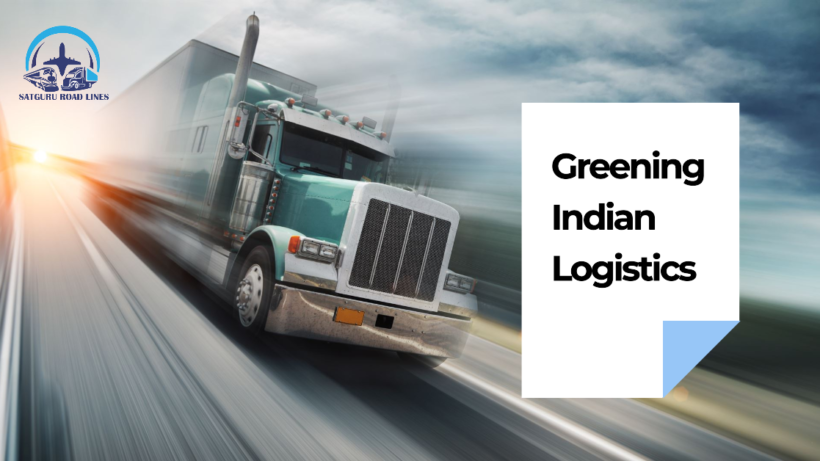 eco-friendly logistics practices in India_satgururoadlines.in
